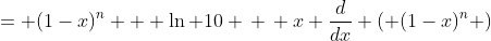 = (1-x)^n + \ln 10 \, \, x \frac{d}{dx} \left( (1-x)^n \right)