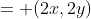 = (2x,2y)