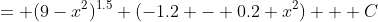 = (9-x^2)^{1.5} (-1.2 - 0.2 x^2) + C