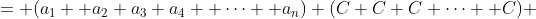 = (a_1 +a_2+a_3+a_4 +\cdots +a_n)+(C+C+C+\cdots +C) 