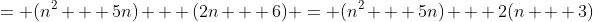 = (n^2 + 5n) + (2n + 6) = (n^2 + 5n) + 2(n + 3)