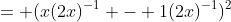 = (x(2x)^{-1} - 1(2x)^{-1})^{2}