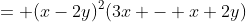 = (x-2y)^2(3x - x+2y)