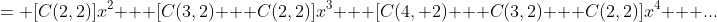 = [C(2,2)]x^2 + [C(3,2) + C(2,2)]x^3 + [C(4, 2) + C(3,2) + C(2,2)]x^4 + ...