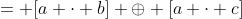 = [a \cdot b] \oplus [a \cdot c]