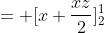 = [x+\frac{xz}{2}]^1_2