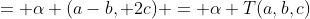 = \alpha (a-b, 2c) = \alpha T(a,b,c)