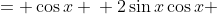 \displaystyle \begin{align*} \sin{2x} &= \cos{x} \\ 2\sin{x}\cos{x} &= \cos{x} \\ 2\sin{x}\cos{x} - \cos{x} &= 0 \\ \cos{x}\left(2\sin{x} - 1\right) &= 0 \\ \cos{x} = 0 \textrm{ or } 2\sin{x} - 1 &= 0 \end{align*}
