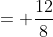 = \dfrac{12}{8}