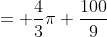 = \dfrac{4}{3}\pi \dfrac{100}{9}