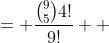 \begin{align*} P(A) &= \frac{\binom{9}{5}4!}{9!} \\ &= \frac{9 \cdot 8 \cdot 7 \cdot 6}{9!} \\ &= 0.0083 \bar{3} \end{align*}