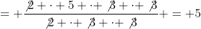 = \frac{\not2 \cdot 5 \cdot \not3 \cdot \not3}{\not2 \cdot \not3 \cdot \not3} = 5