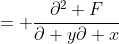 = \frac{\partial^2 F}{\partial y\partial x}