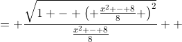 \displaystyle \begin{align*} \frac{\sqrt{1-\cos^2{\left[2\arccos{\left(\frac{x}{4}\right)}\right]}}}{\cos{\left[2\arccos{\left(\frac{x}{4}\right)}\right]}} &= \frac{\sqrt{1 - \left\{ 2\cos^2{\left[\arccos{\left(\frac{x}{4}\right)}\right]} - 1 \right\}^2}}{2\cos^2{\left[\arccos{\left(\frac{x}{4}\right)}\right]}-1} \\ &= \frac{\sqrt{1 - \left[ 2\left(\frac{x}{4}\right)^2 - 1 \right]^2}}{2\left(\frac{x}{4}\right)^2-1} \\ &= \frac{\sqrt{1 - \left[ 2\left( \frac{x^2}{16} \right) - 1 \right]^2}}{2\left( \frac{x^2}{16} \right) - 1} \\ &= \frac{\sqrt{1 - \left( \frac{x^2 - 8}{8} \right)^2}}{\frac{x^2 - 8}{8}} \\ &= \frac{8\sqrt{\frac{8^2 - \left( x^2 - 8 \right)^2}{8^2}}}{x^2 - 8} \\ &= \frac{\sqrt{8^2 - \left( x^2 - 8 \right)^2}}{x^2 - 8} \\ &= \frac{\sqrt{\left[ 8 - \left(x^2 - 8 \right) \right] \left[ 8 + \left( x^2 - 8 \right) \right] }}{x^2 - 8} \\ &= \frac{\sqrt{x^2 \left( 16 - x^2 \right) }}{x^2 - 8} \\ &= \frac{ x \sqrt{ 16 - x^2 } }{ x^2 - 8 } \end{align*}