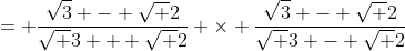 = \frac{\sqrt3 - \sqrt 2}{\sqrt 3 + \sqrt 2} \times \frac{\sqrt3 - \sqrt 2}{\sqrt 3 - \sqrt 2}