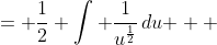 \displaystyle \begin{align*} \frac{1}{2} \int{\frac{2v}{\left( 1 + v^2 \right) ^{\frac{1}{2}} }\,dv} &= \frac{1}{2} \int{ \frac{1}{u^{\frac{1}{2}}}\,du } \\ &= \frac{1}{2} \int{u^{-\frac{1}{2}}\,du} \\ &= \frac{1}{2} \left( 2u^{\frac{1}{2}} \right) + C \\ &= u^{\frac{1}{2}} + C \\ &= \left( 1 + v^2 \right)^{\frac{1}{2}} + C \end{align*}
