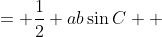 \displaystyle \begin{align*} A &= \frac{1}{2} ab\sin{C} \\ &= \frac{1}{2}\cdot \frac{1}{2} \cdot \frac{1}{2} \cdot \sin{\left( 45^{\circ} \right)} \\ &= \frac{1}{8}\cdot \frac{\sqrt{2}}{2} \\ &= \frac{\sqrt{2}}{16} \end{align*}