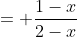 = \frac{1-x}{2-x}