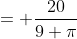 = \frac{20}{9 \pi}