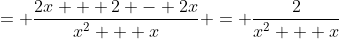 = \frac{2x + 2 - 2x}{x^2 + x} = \frac{2}{x^2 + x}