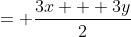 = \frac{3x + 3y}{2}