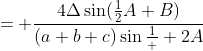 = \frac{4\Delta\sin(\tfrac12A+B)}{(a+b+c)\sin\tfrac1  2A}