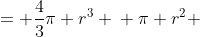 \displaystyle \begin{align*} 4\pi r^2 &= \frac{4}{3}\pi r^3 \\ \pi r^2 &= \frac{1}{3}\pi r^3 \\ r^2 &= \frac{1}{3}r^3 \\ 0 &= \frac{1}{3}r^3 - r^2 \\ 0 &= r^2\left(\frac{1}{3}r - 1\right) \\ r^2 = 0 \textrm{ or }\frac{1}{3}r - 1 &= 0 \\ r = 0 \textrm{ or } r &= 3 \end{align*}