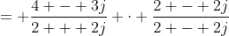 = \frac{4 - 3j}{2 + 2j} \cdot \frac{2 - 2j}{2 - 2j}