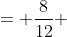 = \frac{8}{12} 