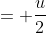 = \frac{u}{2}