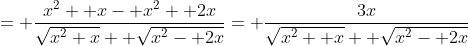 = \frac{x^2+ x- x^2+ 2x}{\sqrt{x^2+x}+ \sqrt{x^2- 2x}}= \frac{3x}{\sqrt{x^2+ x}+ \sqrt{x^2- 2x}}