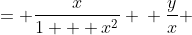 \displaystyle \begin{align*} y &= \frac{x}{1 + x^2} \\ \frac{y}{x} &= \frac{1}{1 + x^2} \\ \frac{x}{y} &= 1 + x^2 \\ \left(\frac{x}{y}\right)^2 &= (1 + x^2)^2 \\ \left(\frac{x}{y}\right)^2 &= 1 + 2x^2 + x^4 \\ \left(\frac{x}{y}\right)^2 - 2x^2 &= 1 + x^4 \end{align*}