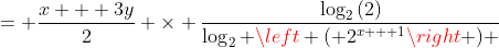 = \frac{x + 3y}{2} \times \frac{\log_2{(2)}}{\log_2 {\left ( 2^{x + 1}\right ) }}