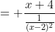 = \frac{x+4}{\frac{1}{(x-2)^2}}