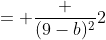 = \frac {(9-b)^2}{2}