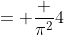 = \frac {\pi^2}4