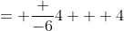= \frac {-6}{4 + 4}