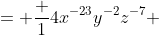 = \frac {1}{4}x^{-23}y^{-2}z^{-7} 