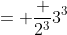 = \frac {2^3}{3^3}