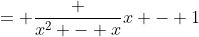 = \frac {x^2 - x}{x - 1}