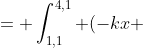 = \int^{4,1}_{1,1} (-kx ~dx - ky ~dy) + \int^{4,4}_{4,1} (-kx ~dx - ky ~dy)