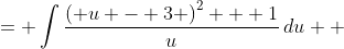 \displaystyle \begin{align*} \int{\frac{\left( \ln{x} \right)^2 + 1}{\ln{x} + 3}\cdot \frac{1}{x} \,dx} &= \int{\frac{\left( u - 3 \right)^2 + 1}{u}\,du} \\ &= \int{\frac{u^2 - 6u + 9 + 1}{u}\,du} \\ &= \int{\frac{u^2 - 6u + 10}{u}\,du} \\ &= \int{u - 6 + \frac{10}{u}\,du} \\ &= \frac{u^2}{2} - 6u + 10\ln{|u|} + C \\ &= \frac{\left( \ln{x} + 3 \right)^2}{2} - 6\left( \ln{x} + 3 \right) + 10\ln{\left| \ln{x} + 3 \right|} + C \end{align*}