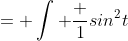 = \int \frac {1}{sin^2t}
