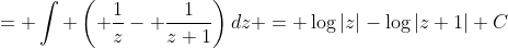 = \int \left( \frac{1}{z}- \frac{1}{z+1}\right)dz = \log|z|-\log|z+1|+C