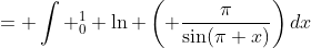 = \int _0^1 \ln \left( \frac{\pi}{\sin(\pi x)}\right)dx