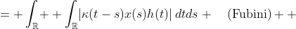 \begin{aligned}\int_{\mathbb{R}}\!|(Kx)(t)h(t)|\,d  t &\leqslant \int_{\mathbb{R}}\!  \int_{\mathbb{R}}\!|\kappa(t-s)x(s)h(t)|\,dsdt \\&= \int_{\mathbb{R}}\!  \int_{\mathbb{R}}\!|\kappa(t-s)x(s)h(t)|\,dtds \quad\text{(Fubini)} \\ &\leqslant \int_{\mathbb{R}}\! |x(s)|\|_s\kappa\|_1\|h\|_\infty \quad\text{(H\"{o}lder, applied to the t-integral)} \\ &= \|\kappa\|_1\|x\|_1\|h\|_\infty .\end{aligned}