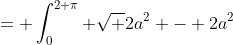 = \int_{0}^{2 \pi} \sqrt {2a^2 - 2a^2~cos(\theta)}~d \theta