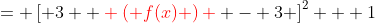 = \left[ 3 { \color{red} \left( f(x) \right) } - 3 \right]^2 + 1