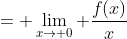 = \lim_{x\to 0} \frac{f(x)}{x}