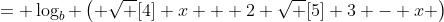 = \log_{b} \left( \sqrt [4] {x + 2} \sqrt [5] {3 - x} \right)